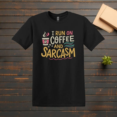 Printify T-Shirt Black / 3XL I run on Coffee and Sarcasm T shirt