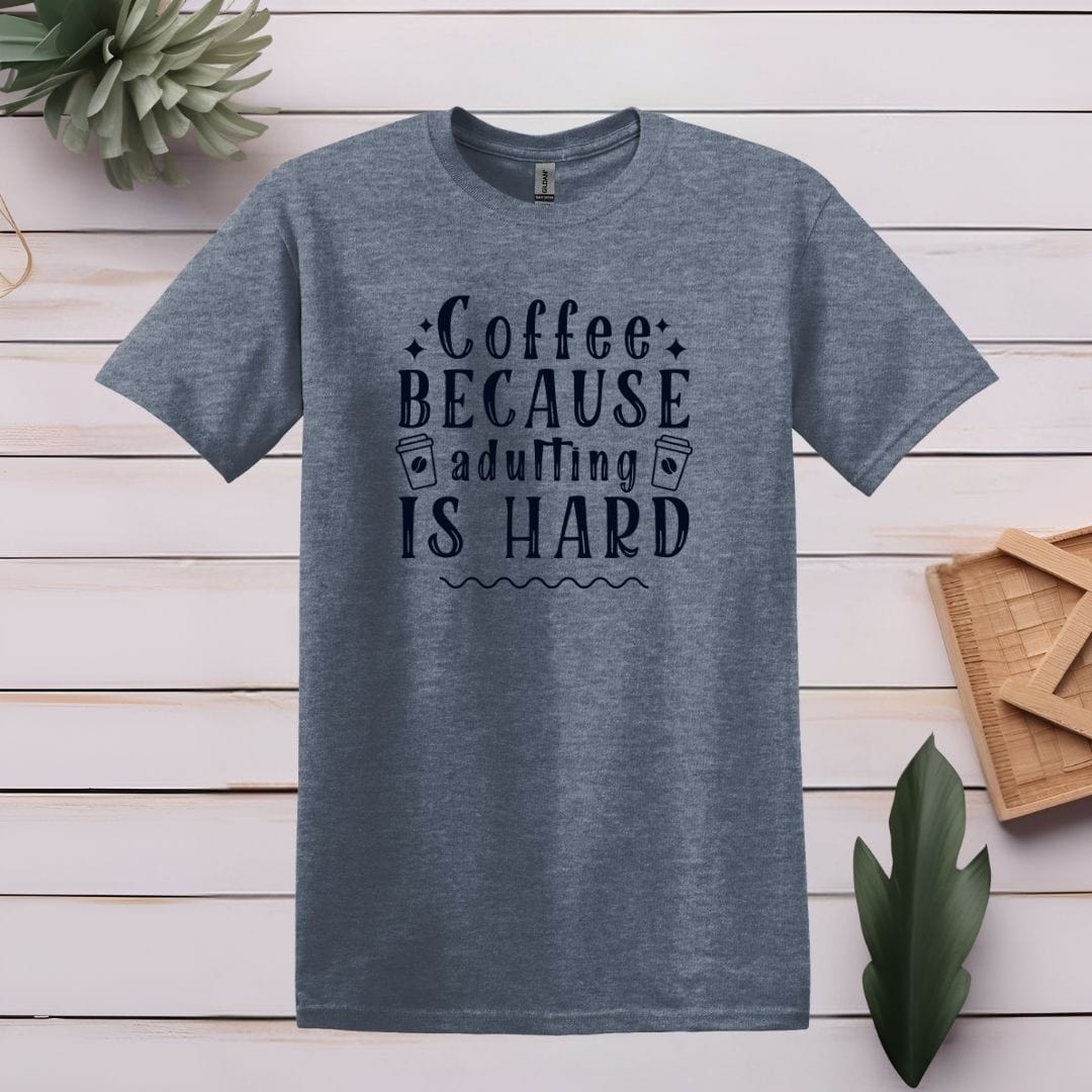 Printify T-Shirt Heather Indigo / S Adulting Is Hard Coffee T shirt