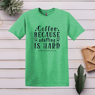 Printify T-Shirt Heather Irish Green / S Adulting Is Hard Coffee T shirt