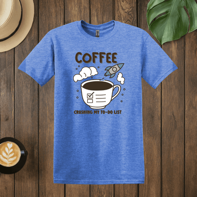 Printify T-Shirt Heather Royal / S Coffee Crushing My To Do List T shirt