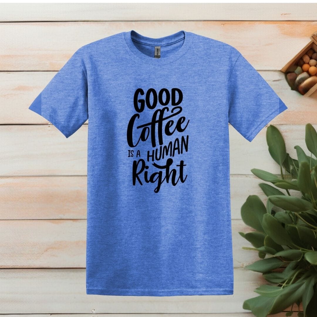 Printify T-Shirt Heather Royal / S Good Coffee is a Human RightT shirt