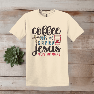 Printify T-Shirt Jesus Gets Me Started Coffee T shirt