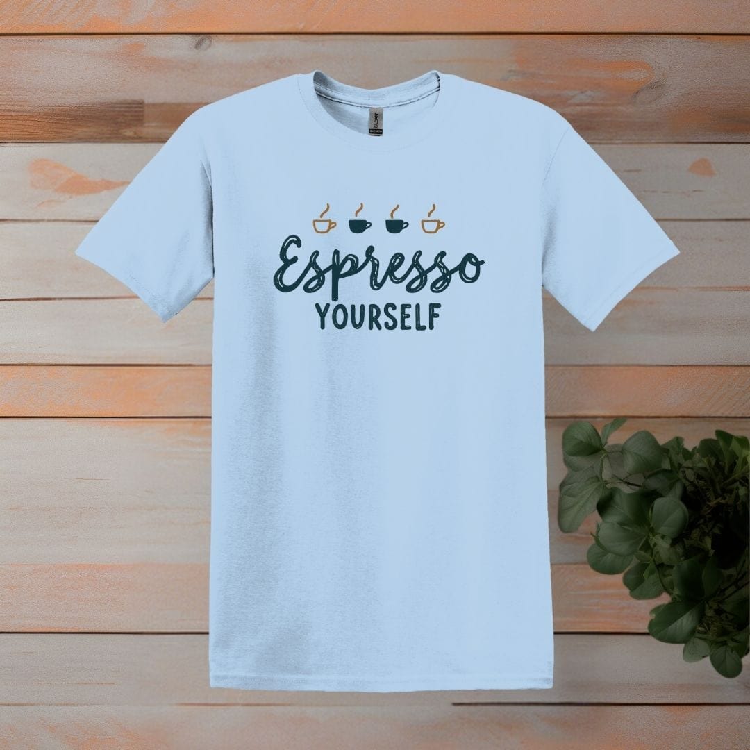 Printify T-Shirt Light Blue / S Espresso Yourself T Shirt