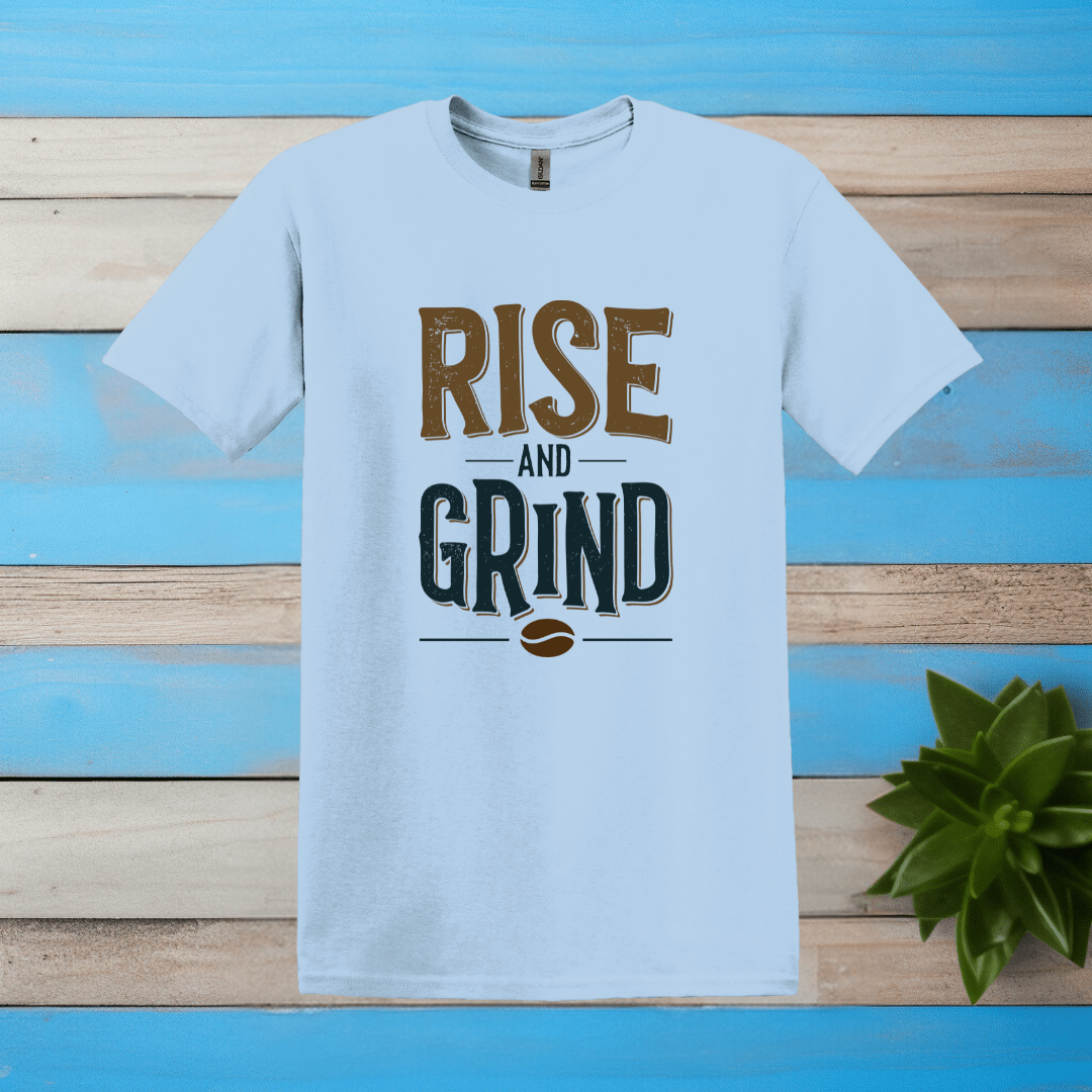 Printify T-Shirt Light Blue / S Rise and Grind T shirt