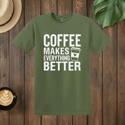 Printify T-Shirt Military Green / 3XL Coffee Makes Everything Better T shirt