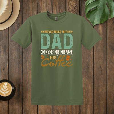 Printify T-Shirt Military Green / S Don't Mess with Dad T shirt