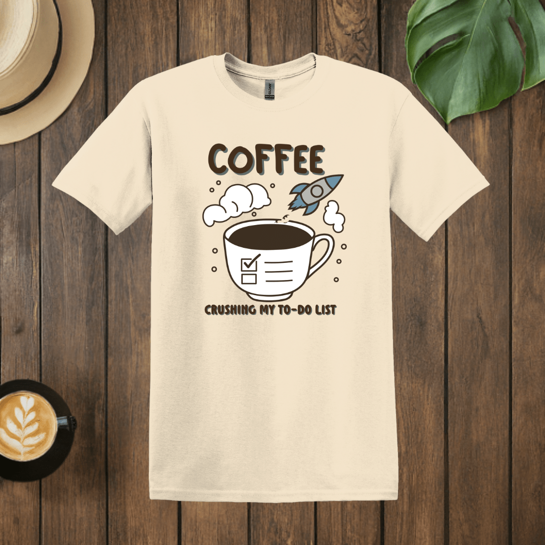 Printify T-Shirt Natural / S Coffee Crushing My To Do List T shirt