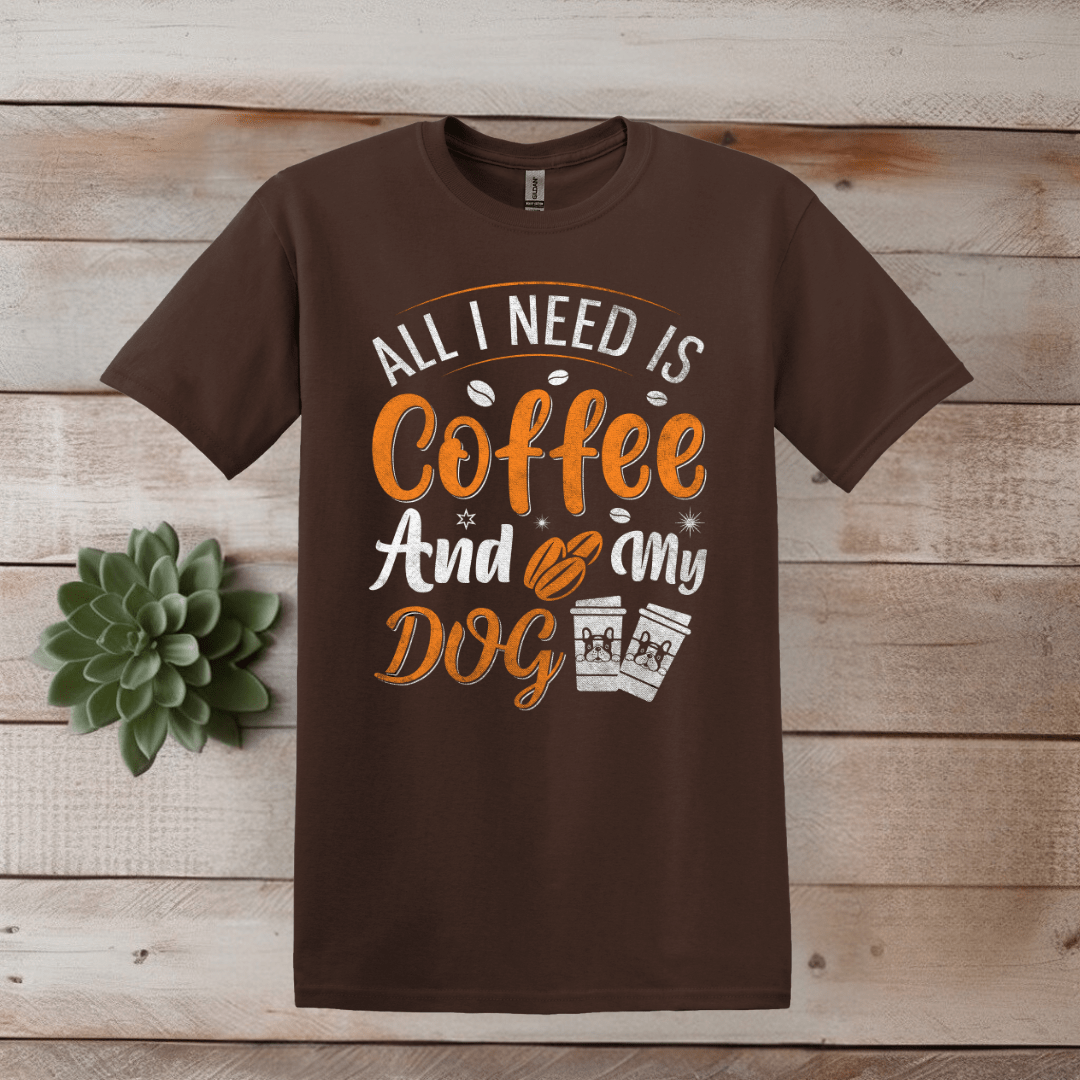 Printify T-Shirt S / Dark Chocolate Coffee and My Dog  T shirt