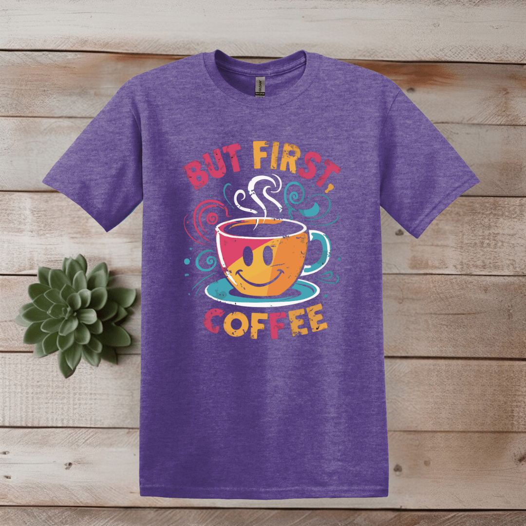 Printify T-Shirt S / Heather Purple But First, Coffee Hi-Res T shirt