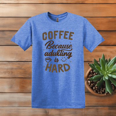 Printify T-Shirt S / Heather Royal Adulting Is Hard Word Art T shirt