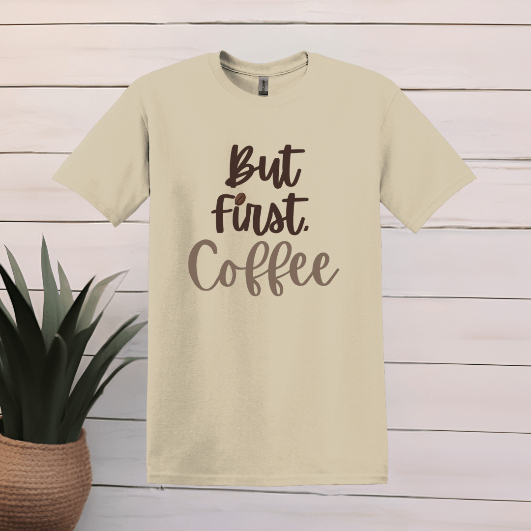 Printify T-Shirt S / Sand But First, Coffee T Shirt