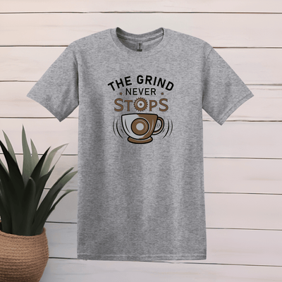 Printify T-Shirt S / Sport Grey The Grind Never Stops T shirt