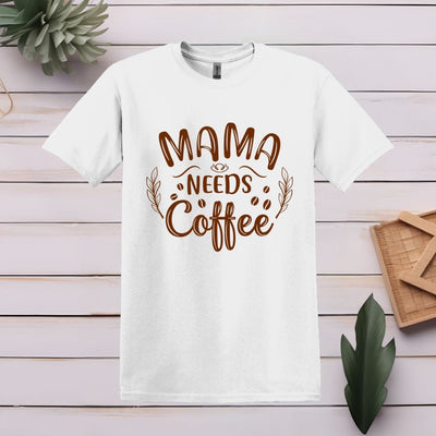 Printify T-Shirt S / White Mama Needs Coffee T shirt