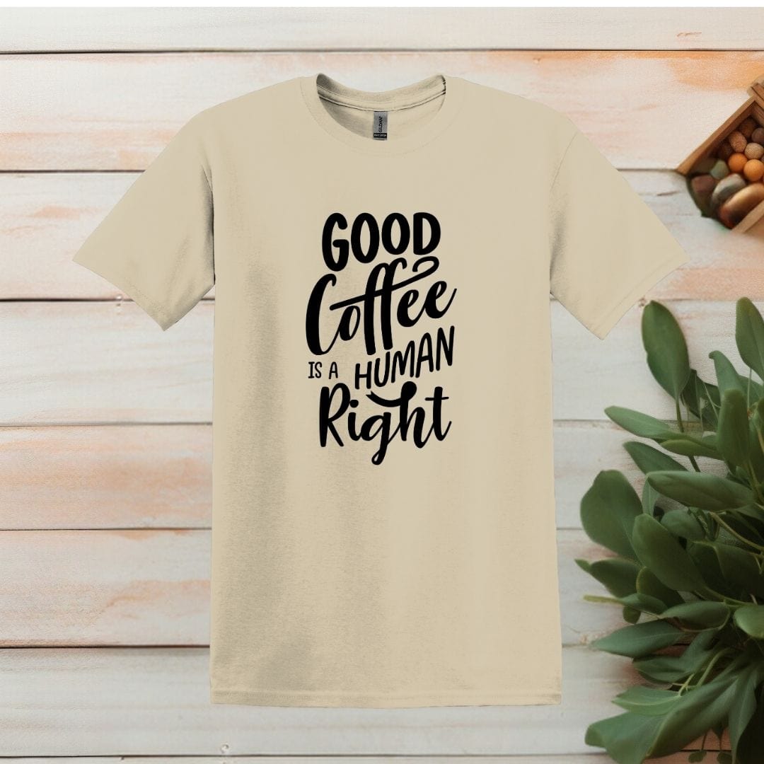 Printify T-Shirt Sand / M Good Coffee is a Human RightT shirt