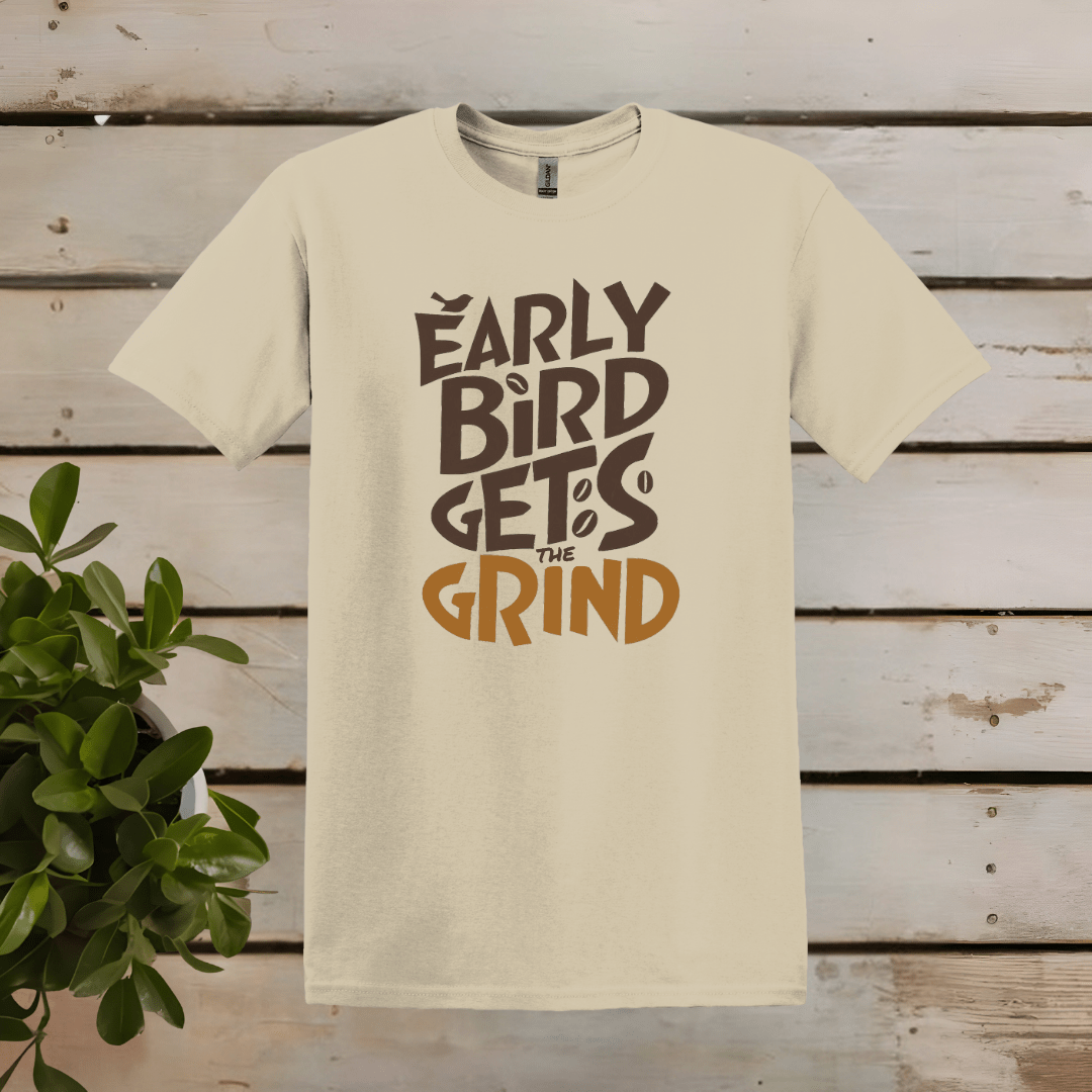 Printify T-Shirt Sand / S Early Bird Gets The Grind T shirt