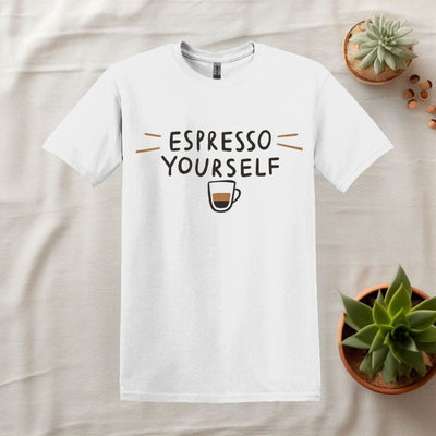 Printify T-Shirt White / S Espresso Yourself Design T Shirt