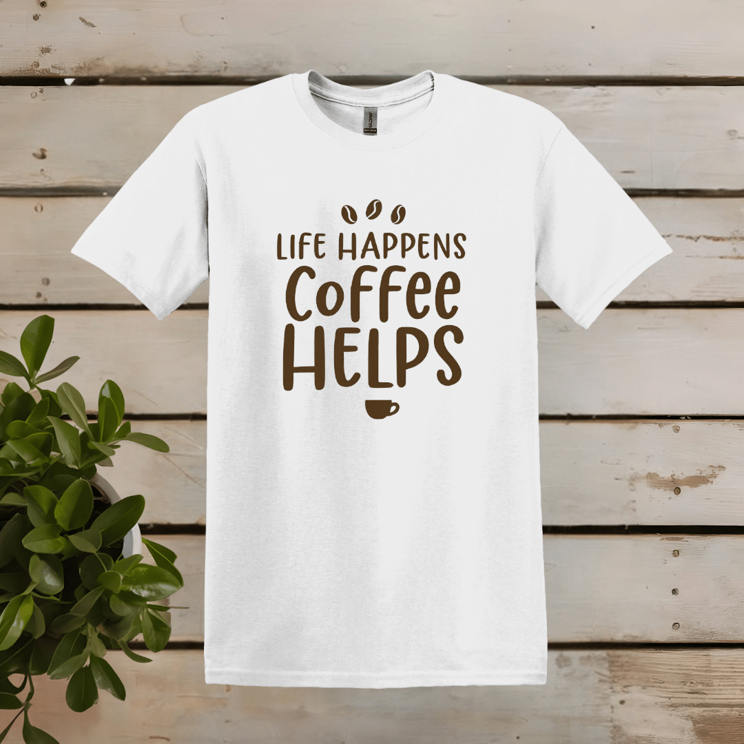 Printify T-Shirt White / S Life happens, Coffee Helps T Shirt