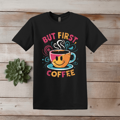 Printify T-Shirt XS / Black But First, Coffee Hi-Res T shirt